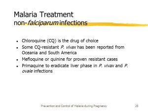 Malaria treatment non falciparum infections