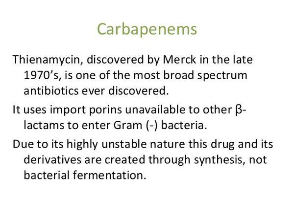 Carbapenems - Penicillin Derivative Carbapenems - Penicillin Derivative