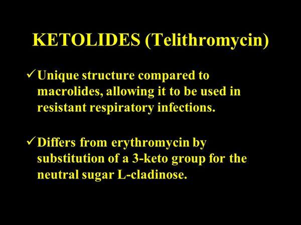 Ketolides - New Class of Macrolide Derivatives Ketolides - New Class of Macrolide Derivatives