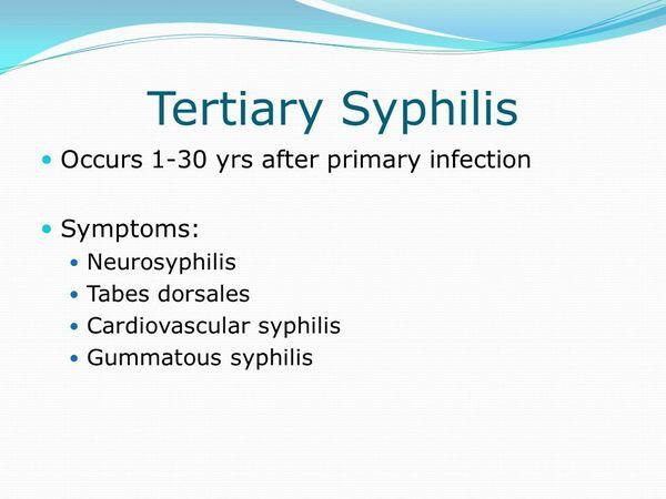 Tertiary Syphilis and Neurosyphilis